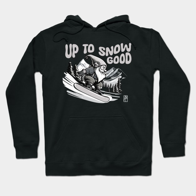 Up to Snow Good - Snowboarder Gnome - Funny Christmas - Happy Holidays - Xmas Hoodie by ArtProjectShop